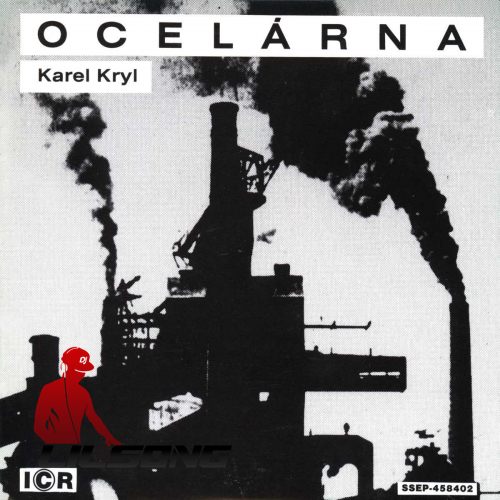 Karel Kryl - Ocelarna 